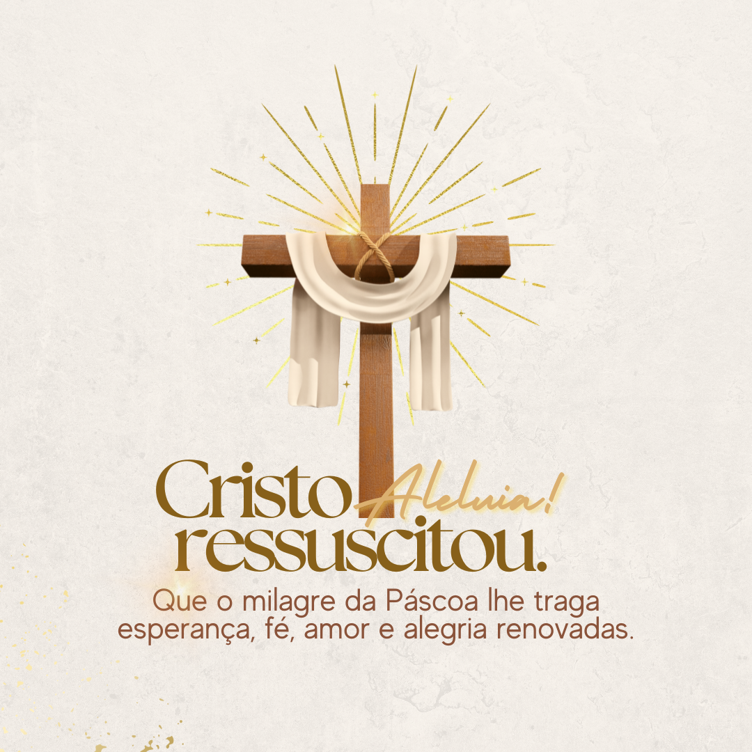 Cristo ressuscitou. Aleluia! Que o milagre da Páscoa lhe traga esperança, fé, amor e alegria renovadas.