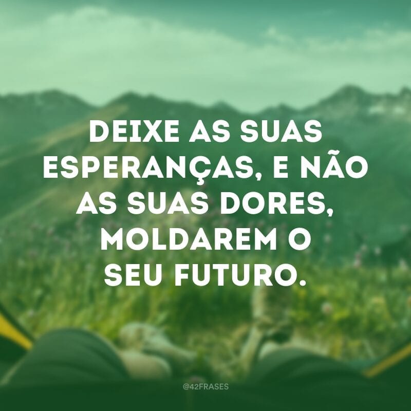 O verdadeiro homem mede a sua força, quando se defronta com o obstáculo.