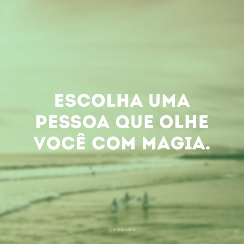 Escolha uma pessoa que olhe você com magia.