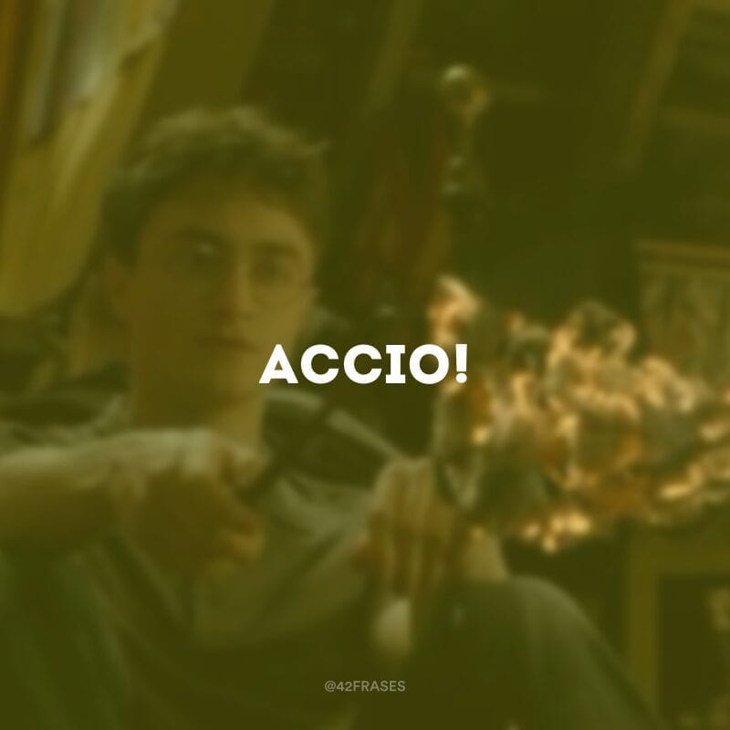 Accio!