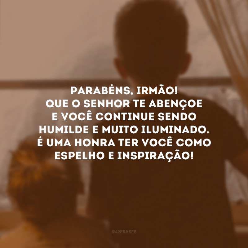 Parabéns, irmão! Que o Senhor te abençoe e você continue sendo humilde e muito iluminado. É uma honra ter você como espelho e inspiração!