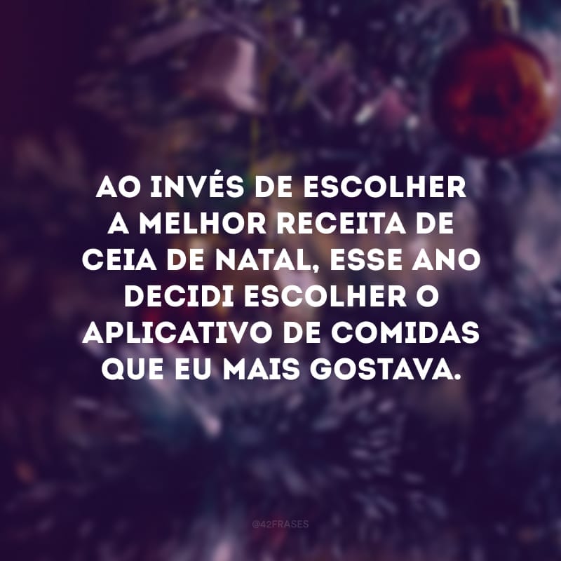 Ao invés de escolher a melhor receita de ceia de Natal, esse ano decidi escolher o aplicativo de comidas que eu mais gostava. 