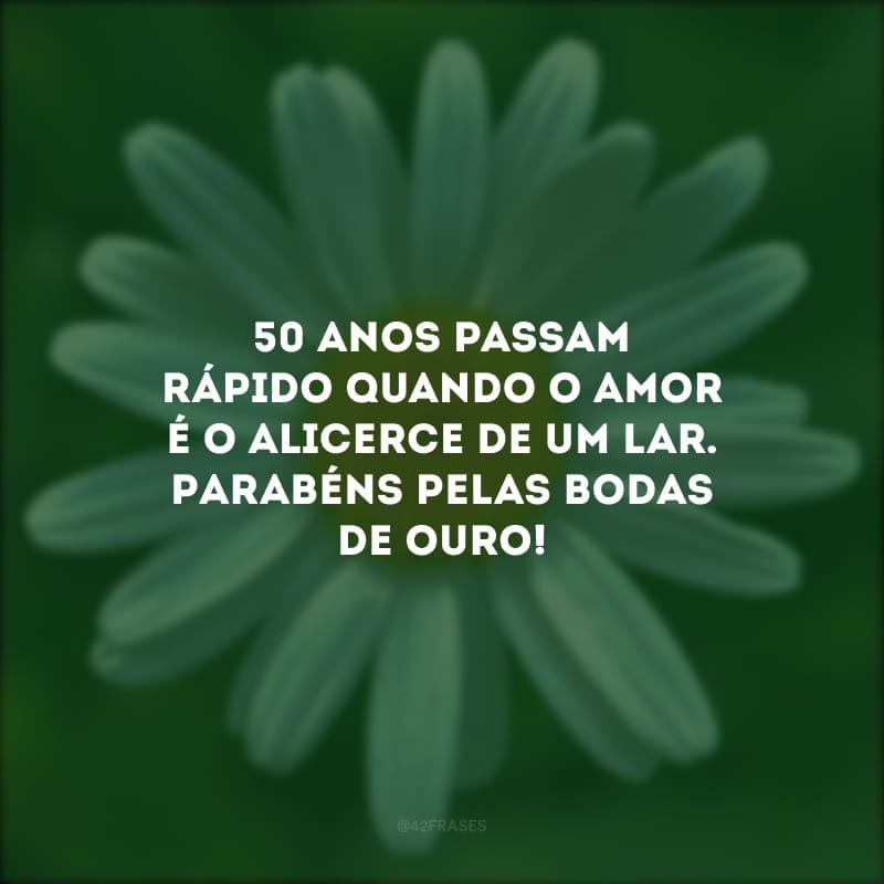 50 anos passam rápido quando o amor é o alicerce de um lar. Parabéns pelas bodas de ouro!