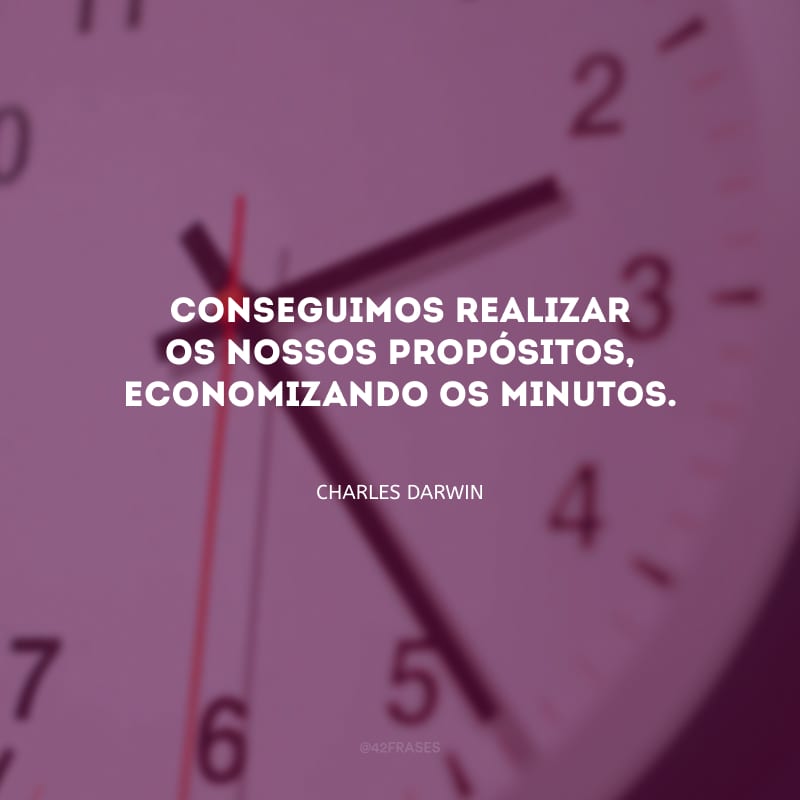 Conseguimos realizar os nossos propósitos, economizando os minutos.