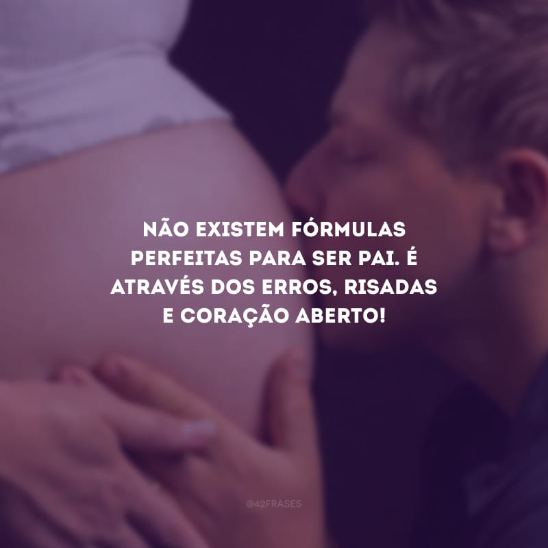 Não existem fórmulas perfeitas para ser pai. É através dos erros, risadas e coração aberto!