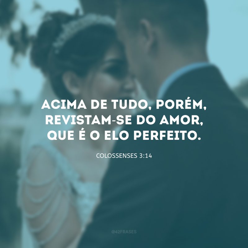 30 Frases Bíblicas Para Casal Que Fortalecem Essa União Em Deus