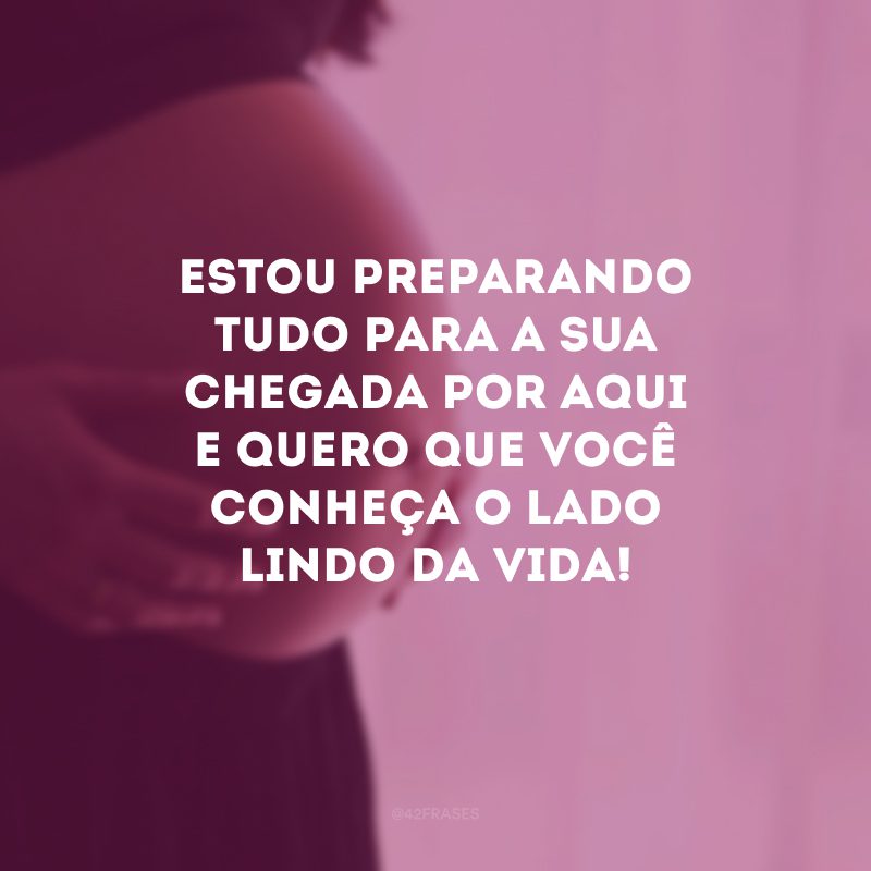 Estou preparando tudo para a sua chegada por aqui e quero que você conheça o lado lindo da vida!