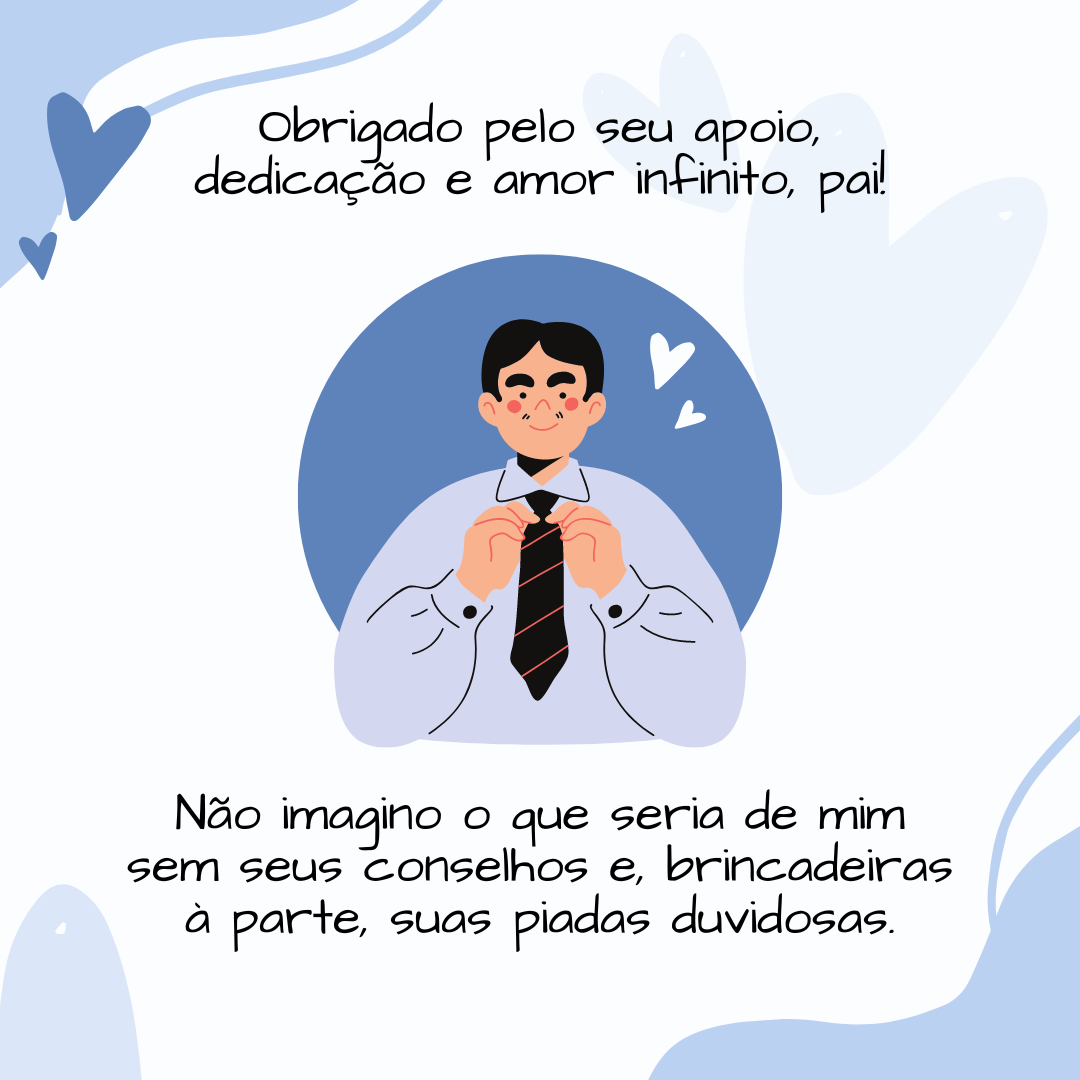 Obrigado pelo seu apoio, dedicação e amor infinito, pai! Não imagino o que seria de mim sem seus conselhos e, brincadeiras à parte, suas piadas duvidosas.