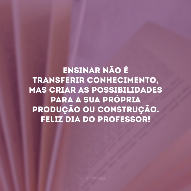 Parabéns, professores. A dedicação de vocês faz toda a diferença!