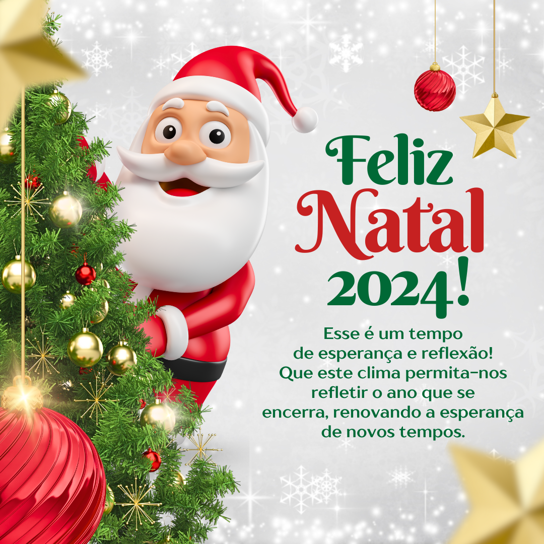 Esse é um tempo de esperança e reflexão! Que este clima permita-nos refletir o ano que se encerra, renovando a esperança de novos tempos. Feliz Natal 2024!