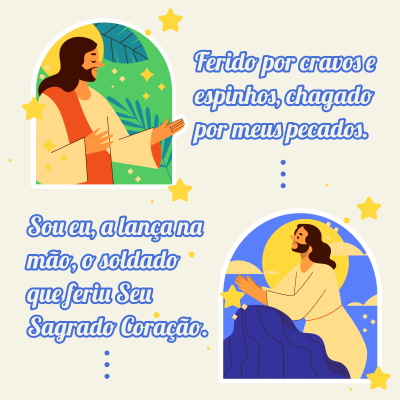 Ferido por cravos e espinhos, chagado por meus pecados. Sou eu, a lança na mão, o soldado que feriu Seu Sagrado Coação.