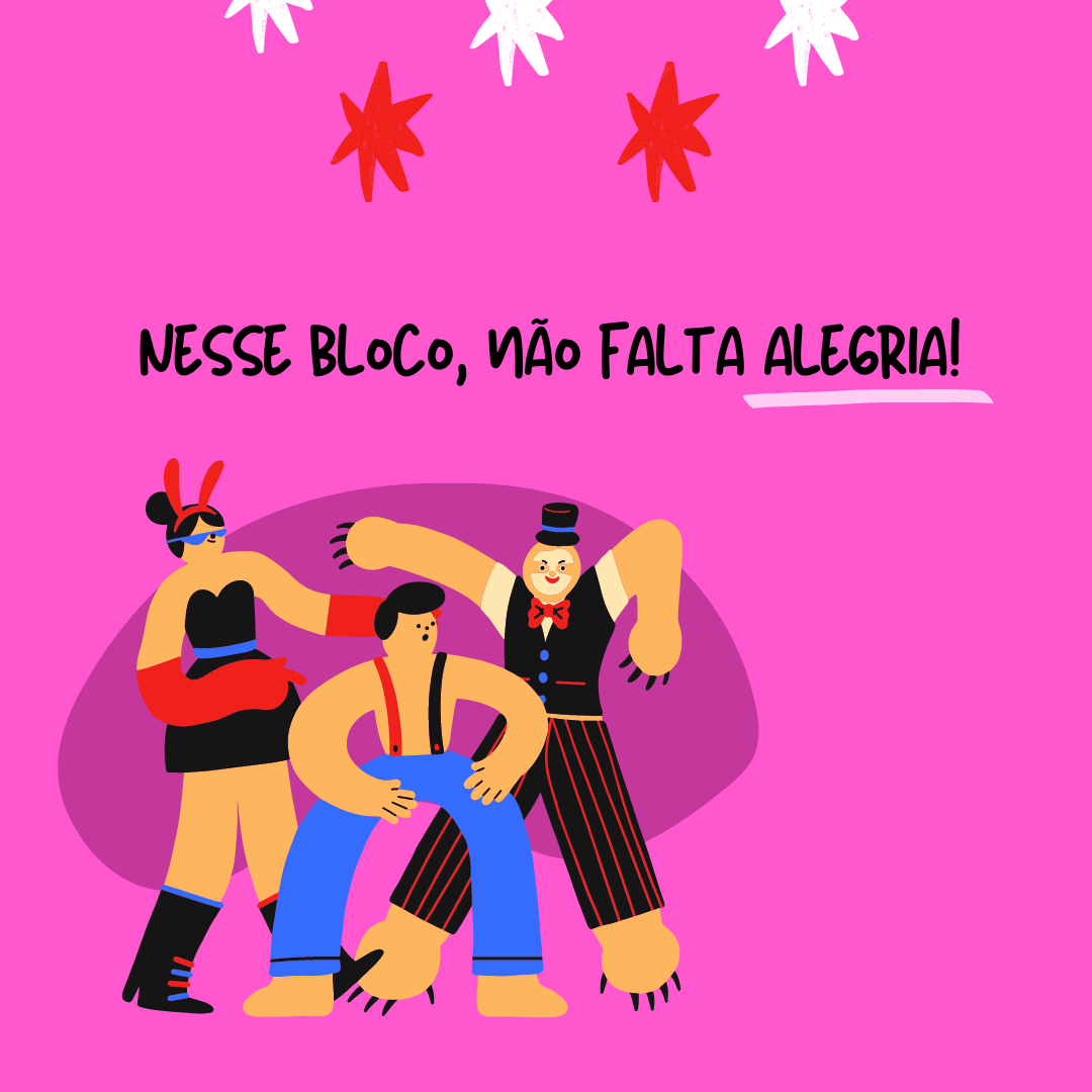 Nesse bloco, não falta alegria!