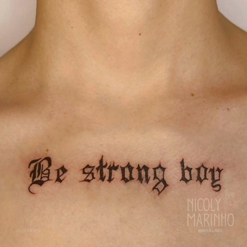 Be strong, boy. (Seja forte, garoto.) 