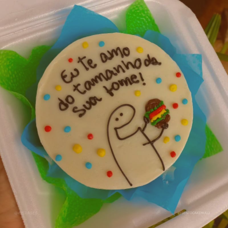 Eu te amo do tamanho da sua fome! 