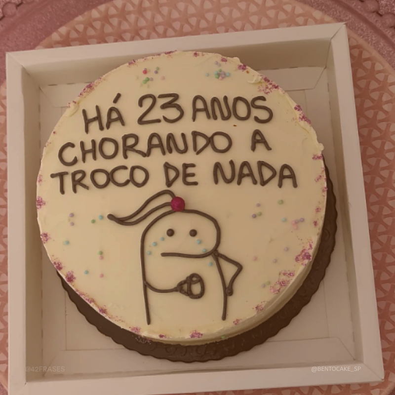 Há 23 anos chorando a troco de nada. 