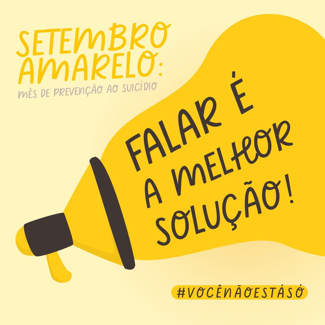 Setembro Amarelo: falar é a melhor solução. 